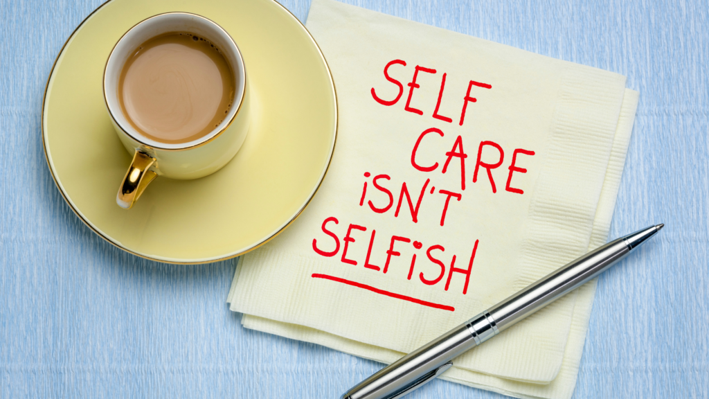 Written on a napkin "Self-care isn't selfish"
